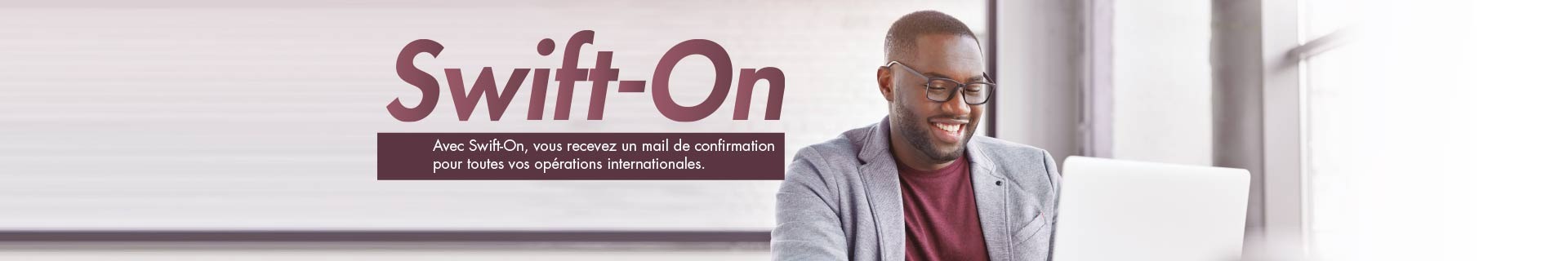 Swift-On — Confirmation par email de vos opérations internationales